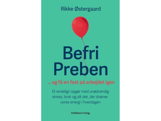 Befri Preben ... Og Få En Fest På Arbejdet Igen | Rikke Østergaard | Språk: Dansk Befri Preben ... Og Få En Fest På Arbejdet Igen | Rikke Østergaard | Språk: Dansk