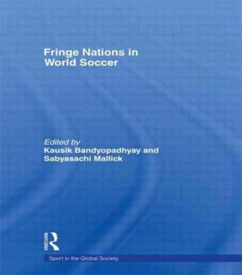 Fringe Nations in World Soccer Fringe Nations in World Soccer
