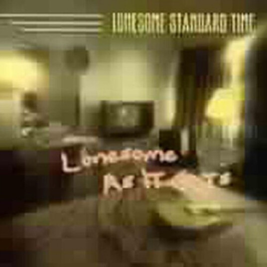 Lonesome Standard Time Lonesome As It Gets CD Lonesome Standard Time Lonesome As It Gets CD