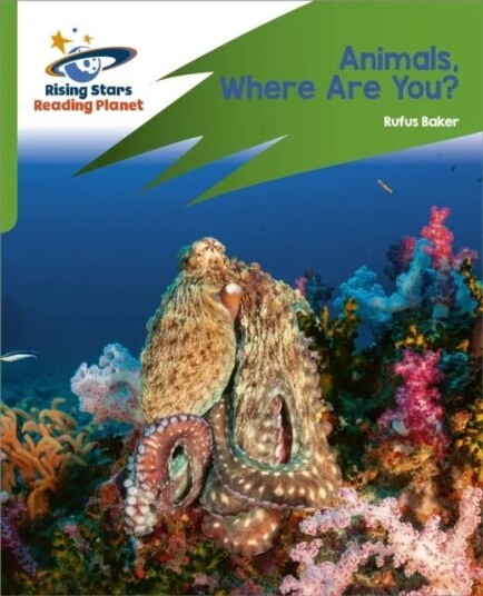 Reading Planet: Rocket Phonics - Target Practice - Animals, Where Are You? - Green Av Ruth Baker Leask