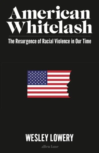 American Whitelash Av Wesley Lowery