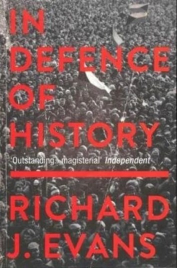 In Defence Of History Av Richard J. (Profesor Of Modern History University Of Cambridge) Evans