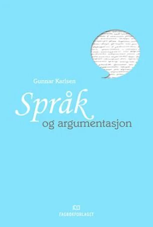 Språk Og Argumentasjon Av Gunnar Karlsen Språk Og Argumentasjon Av Gunnar Karlsen