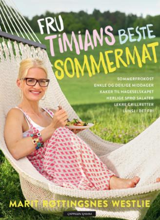 Fru Timians beste sommermat - 75 enkle retter for late dager, Cappelen Damm