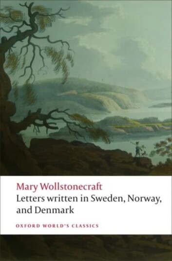 Letters Written In Sweden, Norway, And Denmark Av Mary Wollstonecraft