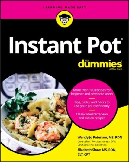 Instant Pot Cookbook For Dummies av WJ Peterson