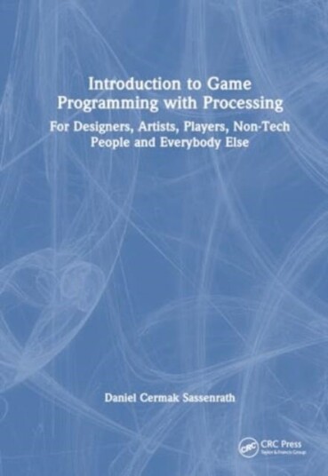 Introduction to Game Programming using Processing