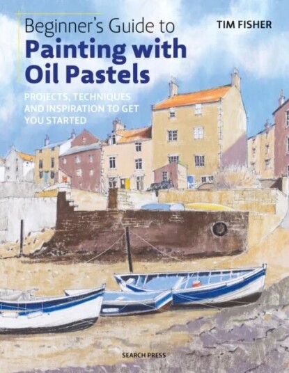 Beginner'S Guide To Painting With Oil Pastels Av Tim Fisher Beginner'S Guide To Painting With Oil Pastels Av Tim Fisher
