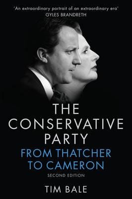 The Conservative Party Av Tim (Senior Lecturer In Politics At University Of Sussex) Bale