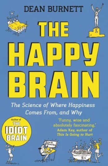 The Happy Brain Av Dean Burnett The Happy Brain Av Dean Burnett