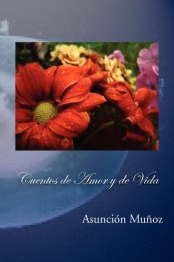 Cuentos de Amor y de Vida Cuentos de Amor y de Vida