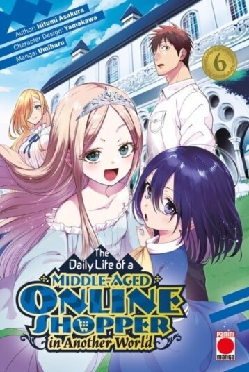 The Daily Life of a Middle Aged Online Shopper In Another World Volume 6 The Daily Life of a Middle Aged Online Shopper In Another World Volume 6