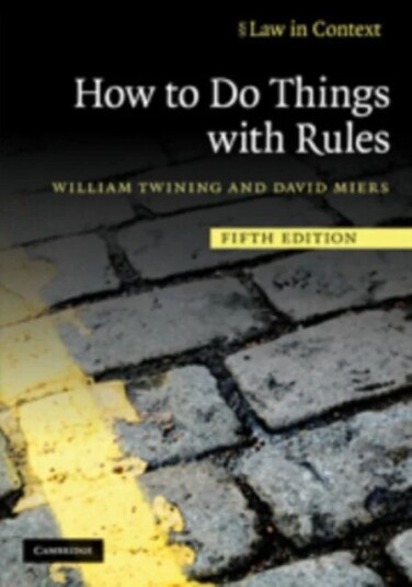 How To Do Things With Rules Av William (University Of London) Twining, David (Cardiff University) Miers
