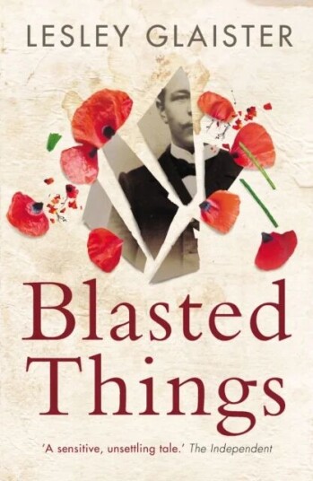 Blasted Things Av Lesley Glaister