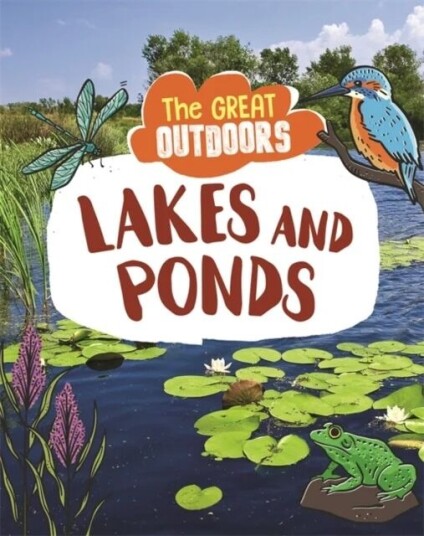 The Great Outdoors: Lakes And Ponds Av Lisa Regan