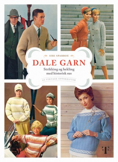 Dale garn strikking og hekling med historisk sus : 63 vintage oppskrifter