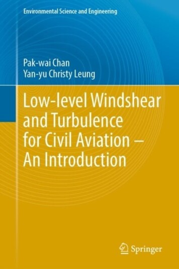 Low-level Windshear and Turbulence for Civil Aviation – An Introduction Low-level Windshear and Turbulence for Civil Aviation – An Introduction