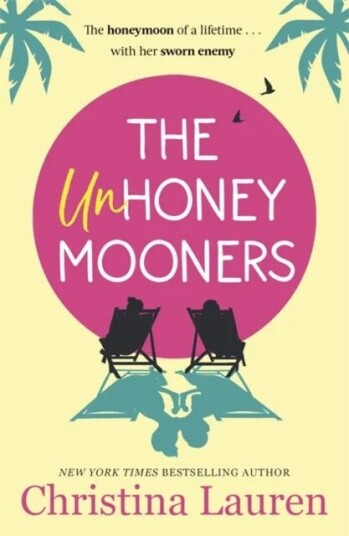The Unhoneymooners ; The Unhoneymooners Av Christina Lauren