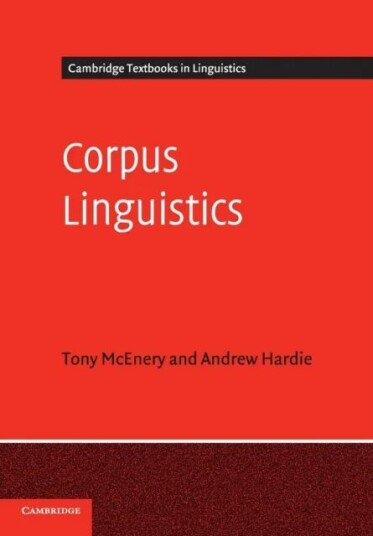 Corpus Linguistics Av Tony (Lancaster University) Mcenery, Andrew (Lancaster University) Hardie