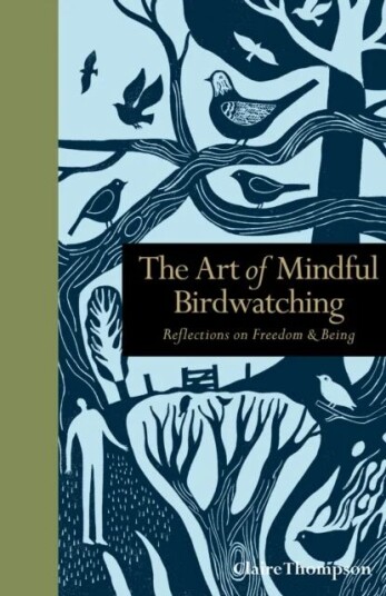 The Art of Mindful Birdwatching av Claire Thompson