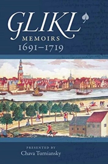 Glikl - Memoirs 1691-1719 Av Glikl Glikl, Chava Turniansky, Sara Friedman