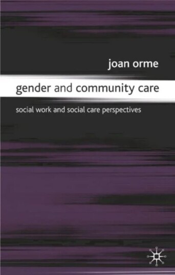 Gender And Community Care Av Joan Orme