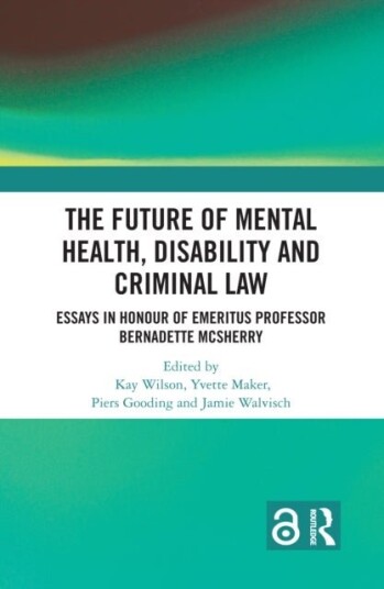 The Future of Mental Health Disability and Criminal Law The Future of Mental Health Disability and Criminal Law