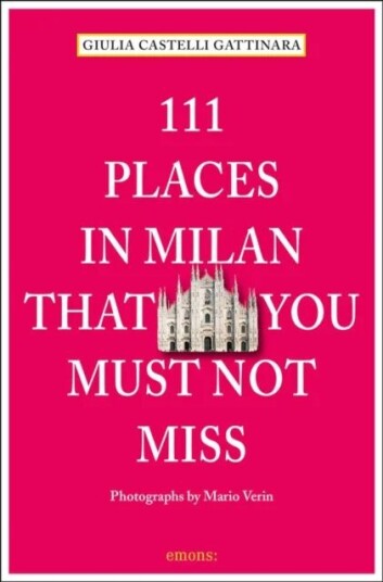 111 Places In Milan That You Must Not Miss Av Giulia Castelli Gattinara