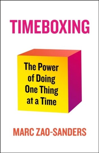 Timeboxing Av Marc Zao-Sanders
