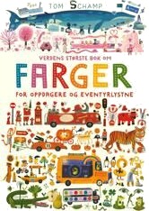 Verdens Største Bok Om Farger For Oppdagere Og Eventyrlystne Av Tom Schamp Verdens Største Bok Om Farger For Oppdagere Og Eventyrlystne Av Tom Schamp