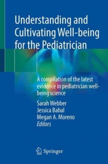 Understanding And Cultivating Well-Being For The Pediatrician