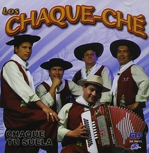 Los Chaque Che Chaque Tu Suela CD