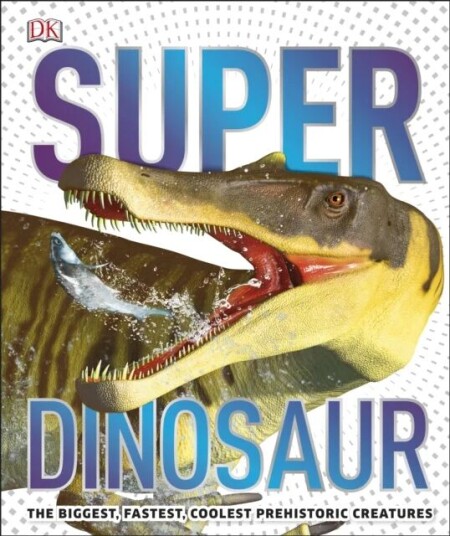 Super Dinosaur Av Dk