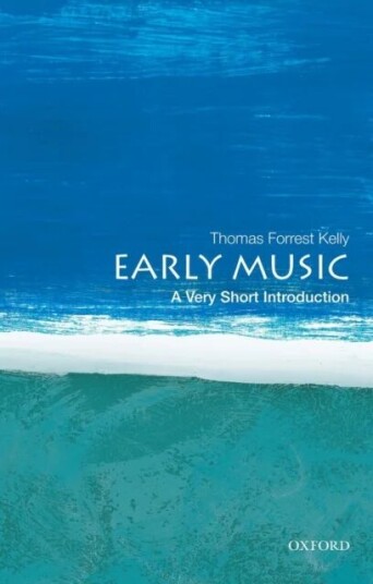 Early Music: A Very Short Introduction av Thomas Forrest (Morton B. Knafel Professor of Music Morton B. Knafel Professor of Music Harvard University)