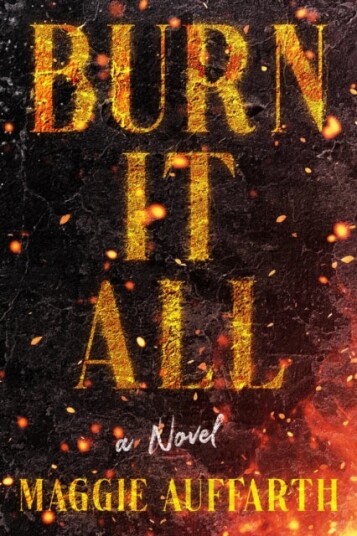 Burn It All Burn It All