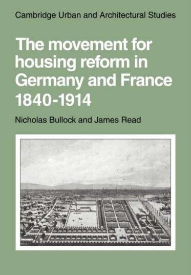 The Movement for Housing Reform in Germany and France 1840¿1914