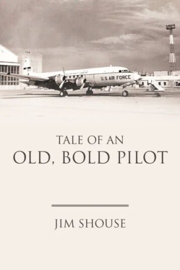 Tale Of An Old, Bold Pilot Av Jim Shouse