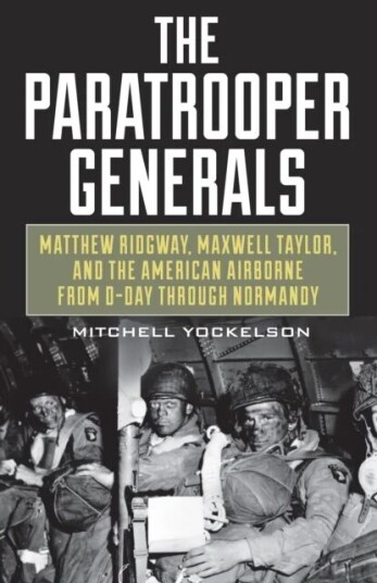 The Paratrooper Generals Av Mitchell Yockelson