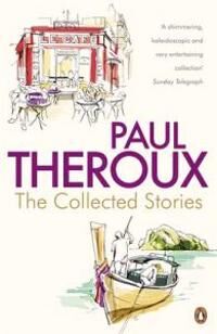 The Collected Stories Av Paul Theroux