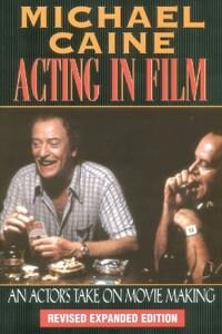 Caine, Michael Acting in Film (1557832773) Caine, Michael Acting in Film (1557832773)