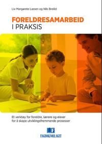 Foreldresamarbeid I Praksis Av Nils Breilid, Liv M. Lassen