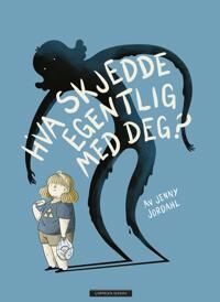 Jenny Jordahl Hva skjedde egentlig med deg? Tegneserie om vennskap og spiseforstyrrelser Jenny Jordahl Hva skjedde egentlig med deg? Tegneserie om vennskap og spiseforstyrrelser