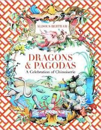 Dragons & Pagodas Av Aldous Bertram