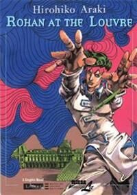 Rohan At The Louvre Av Hirohiko Araki Rohan At The Louvre Av Hirohiko Araki