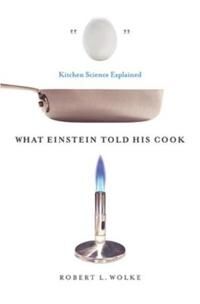 Wolke Robert L. What Einstein Told His Cook