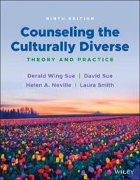 Counseling The Culturally Diverse Av Derald Wing (California State University--Hayward) Sue, David (Western Washington State University) Sue, Helen A.