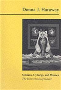 Simians, Cyborgs And Women Av Donna Haraway Simians, Cyborgs And Women Av Donna Haraway
