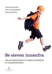 Se Eleven Innenfra Av Ida Brandtzæg, Stig Torsteinson, Guro Øiestad