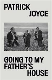Joyce Patrick Going to My Father's House