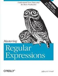 Friedl Jeffrey E F Mastering Regular Expressions 3e Friedl Jeffrey E F Mastering Regular Expressions 3e